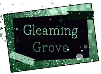 black and green glitter title card that reads Gleaming Grove